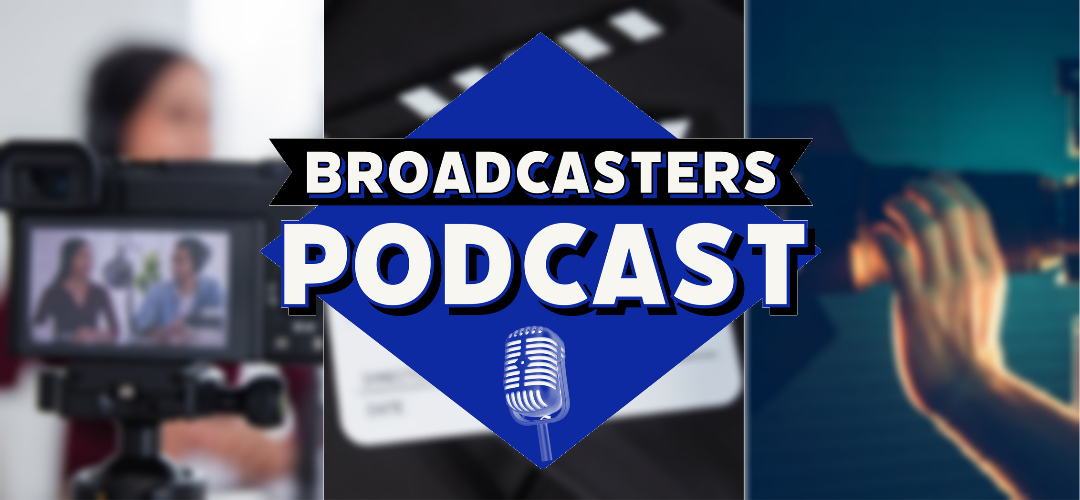 Broadcasters Podcast-The Media and Entertainment Podcast | From KingOfPodcasts 